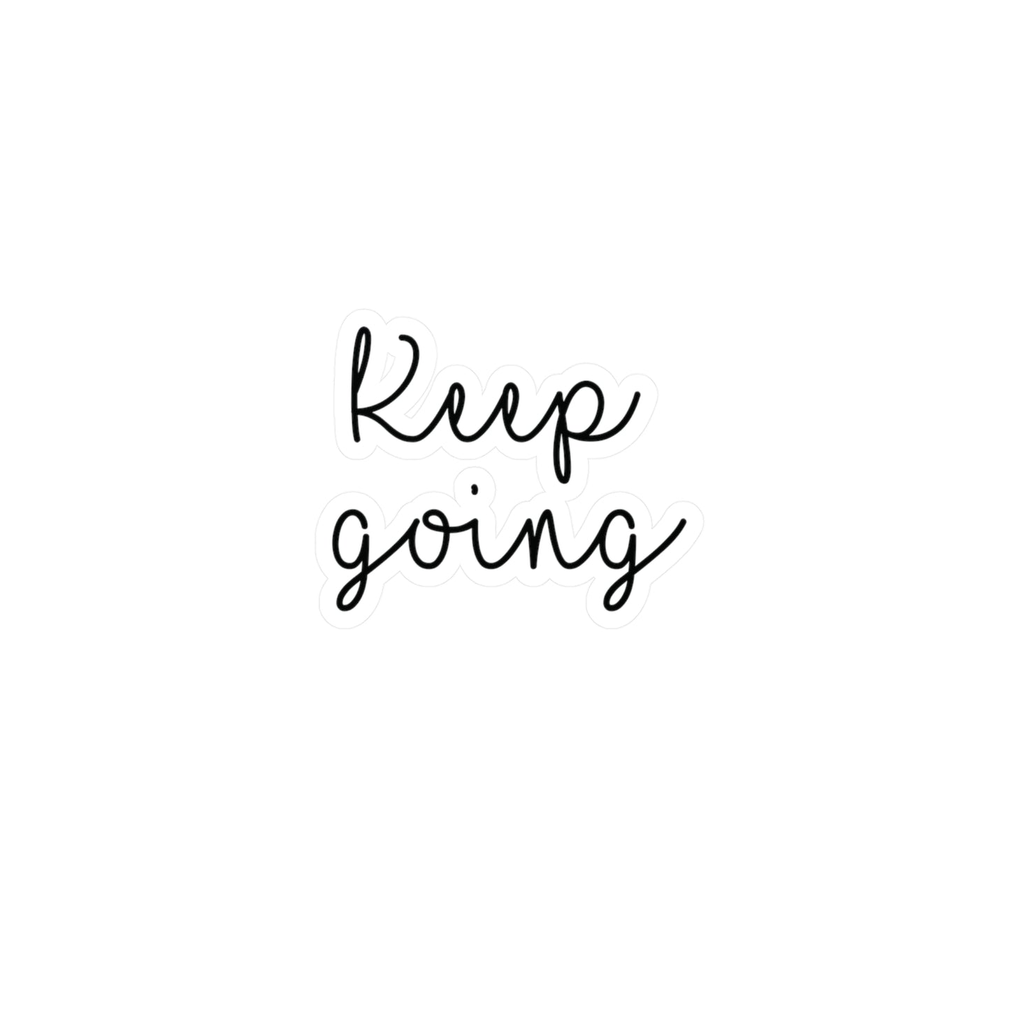 Keep Going Sticker