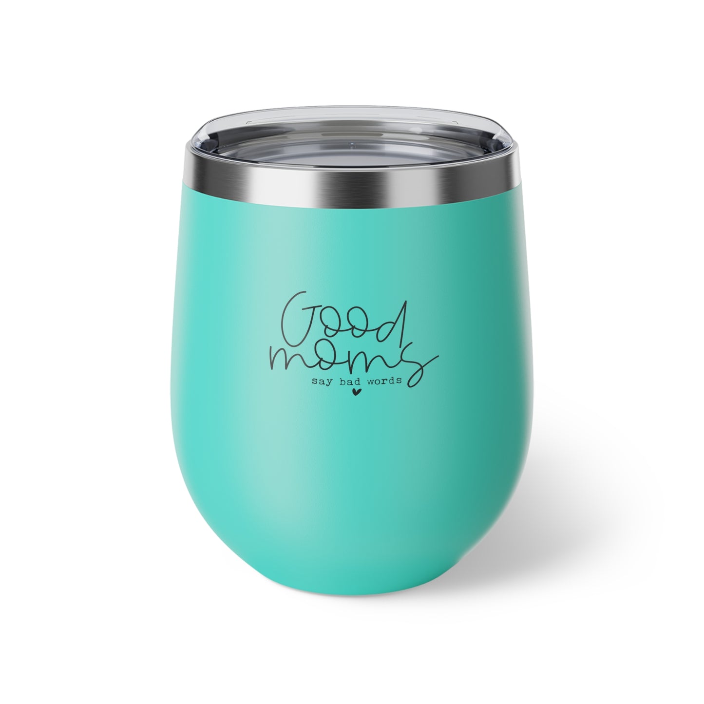 Good Moms Vacuum Insulated Cup - 12oz