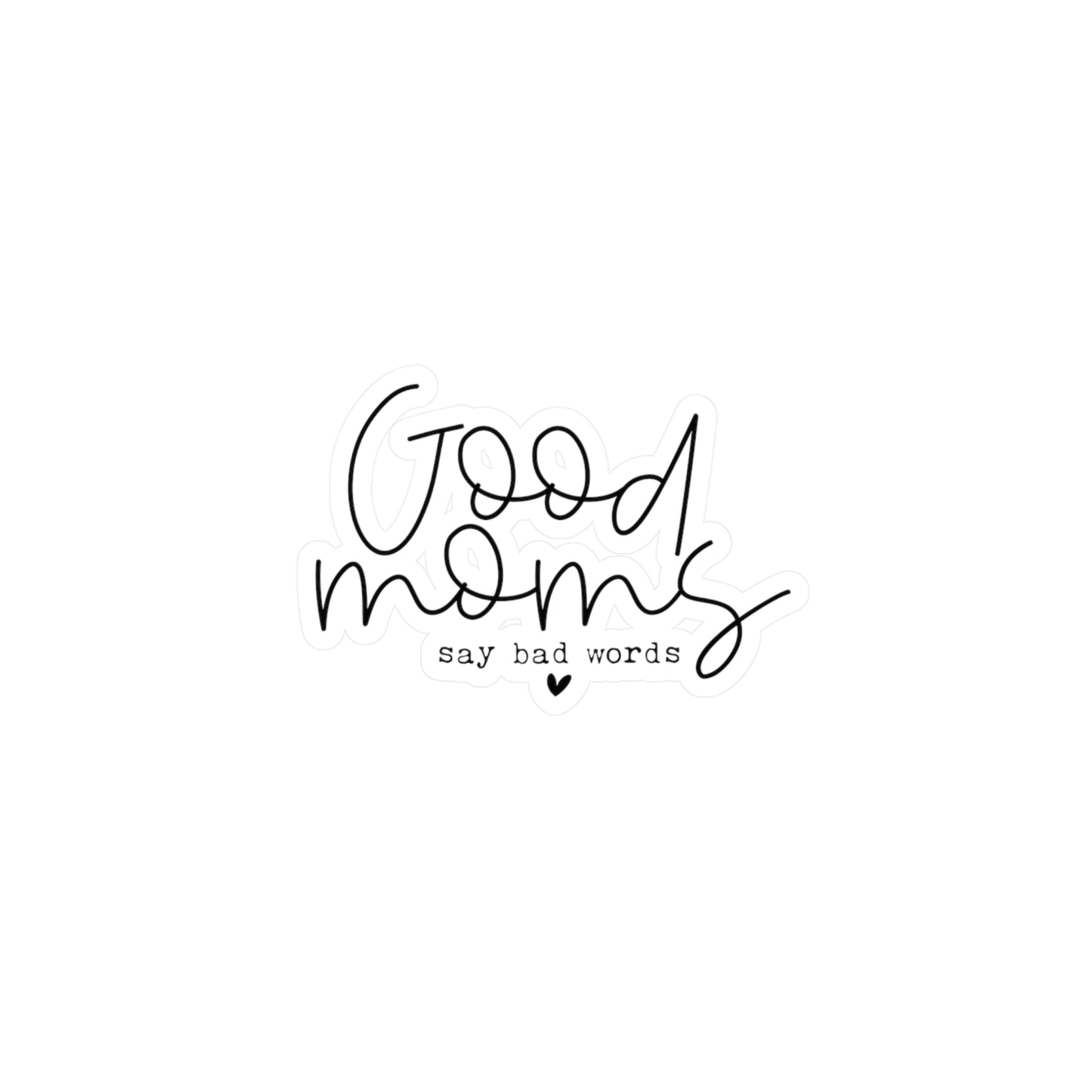 Good Moms Stickers