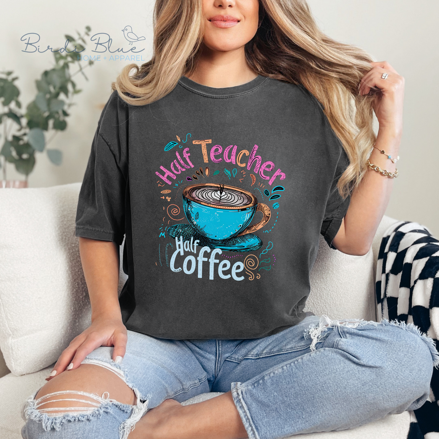 Half Teacher, Half Coffee Tee