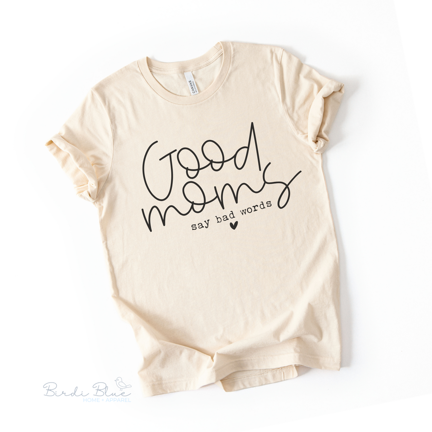 Good Moms Say Bad Words Tee