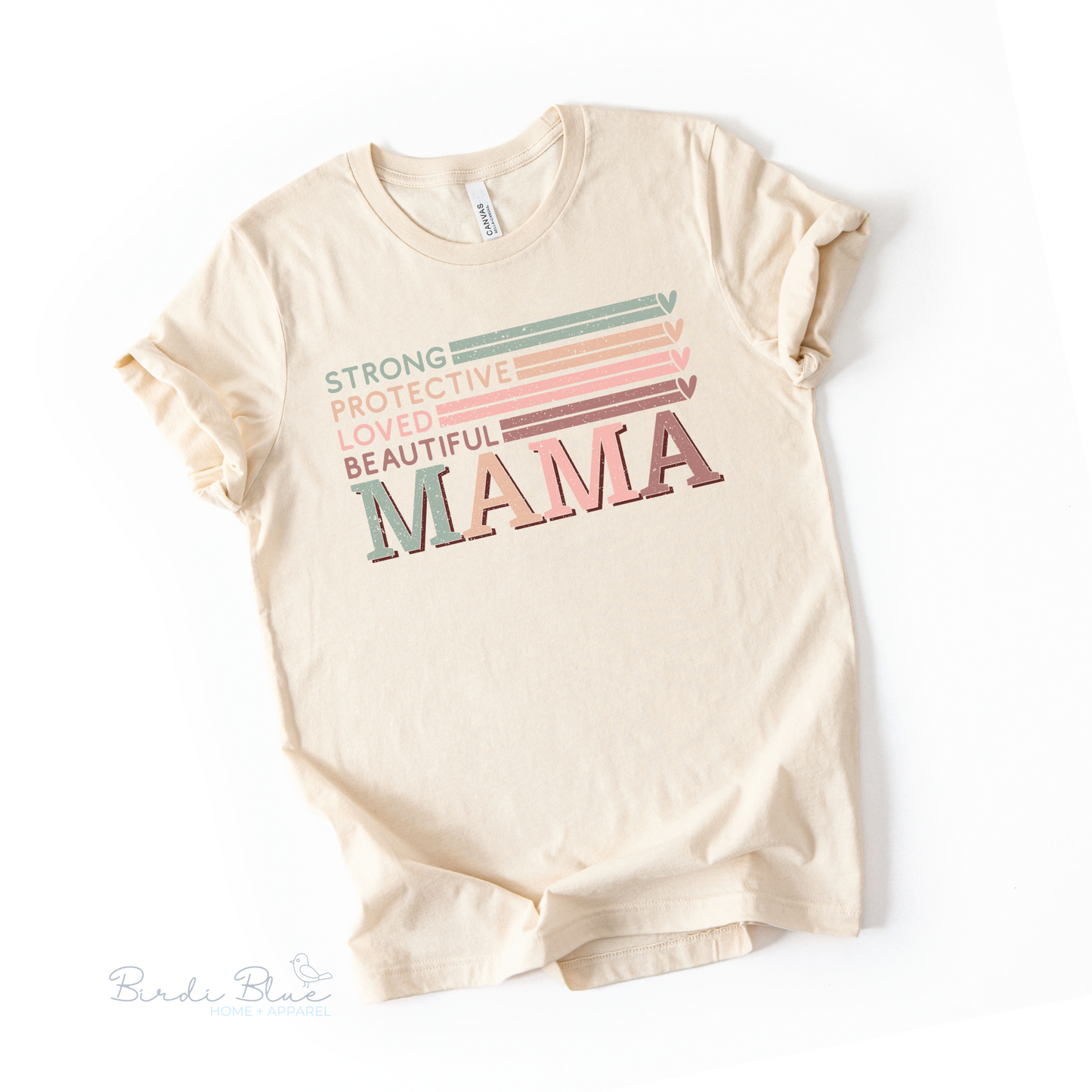 Strong, Protective, Loved, Beautiful Tee